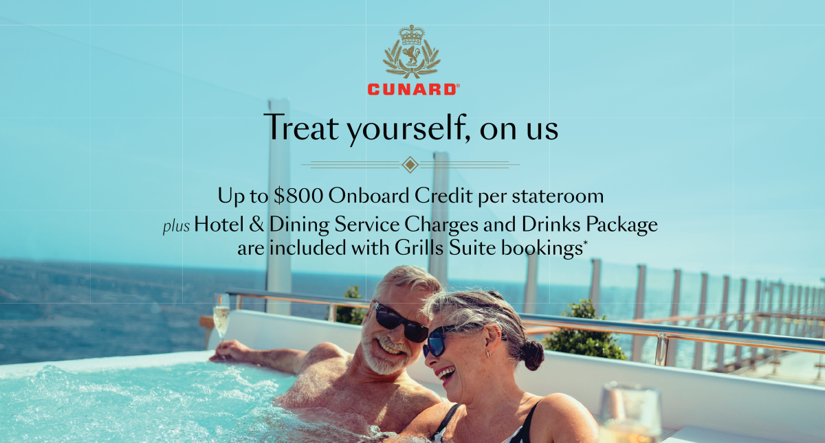 CUNARD Treat Yourself On Us