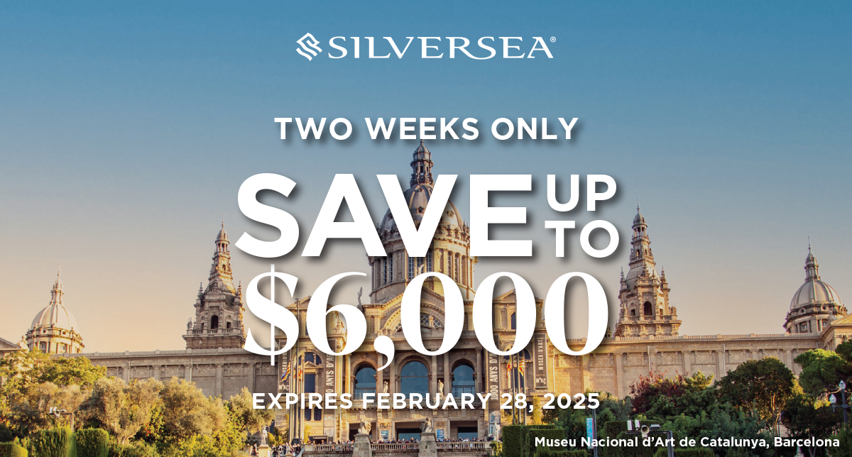 Silversea SAVE UP TO $6000